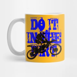 Do It In The Dirt Motorcross Silhouette Blue Text Mug